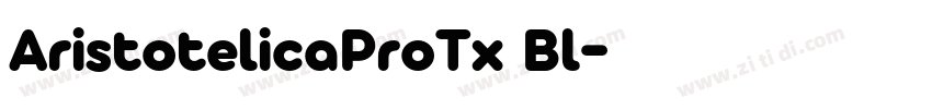 AristotelicaProTx Bl字体转换 AristotelicaProTx Bl字体转换